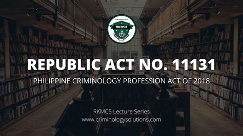 The Philippine Criminology Profession Act of 2018.